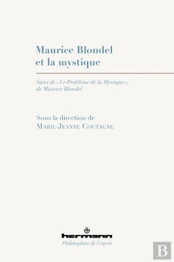 Bertrand.pt - Maurice Blondel Et La Mystique ; 