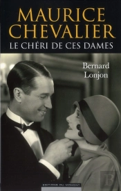 Maurice Chevalier . Le Cheri De Ces Dames