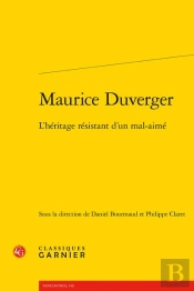 Maurice Duverger - L'Heritage Resistant D'Un Mal-Aime