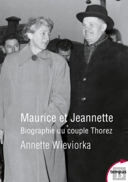 Bertrand.pt - Maurice Et Jeannette ; Biographie Du Couple Thorez