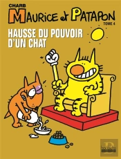 Maurice Et Patapon T.4 ; Hausse Du Pouvoir D'Un Chat