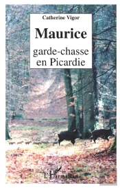 Maurice Garde-Chasse En Picardie