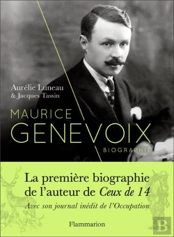 Bertrand.pt - Maurice Genevoix ; La Première Biographie De L'Auteur De Ceux De 14, Avec Son Journal Inédit De L'Occupation