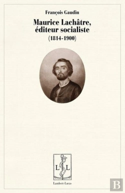 Bertrand.pt - Maurice Lachatre, Editeur Socialiste - 1814-1900