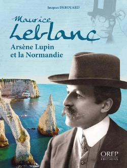 Bertrand.pt - Maurice Leblanc, Arsene Lupin Et La Normandie