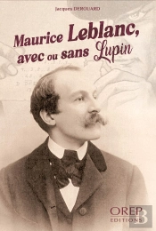 Maurice Leblanc, Avec Ou Sans Lupin