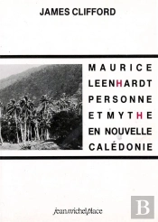 Maurice Leenhardt, Personne Et Mythe En Nouvelle Calédonie
