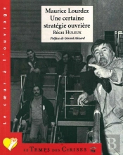 Maurice Lourdez, Une Certaine Strategie Ouvriere
