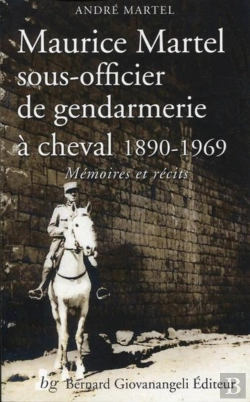Bertrand.pt - Maurice Martel ; Sous Officier De Gendarmerie À Cheval ; 1890-1969