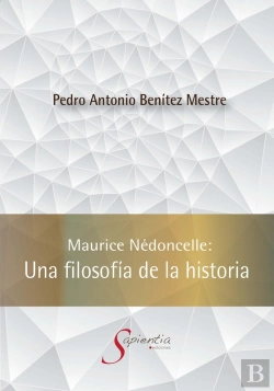 Bertrand.pt - Maurice Nédoncelle: Una Filosofía De La Historia