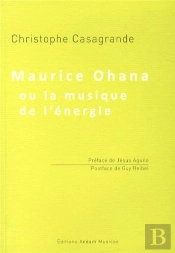Maurice Ohana Ou La Musique De L Energie