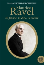 Maurice Ravel (1875-1937) - Ni Femme Ni Dieu Ni Maitre