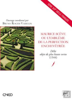 Bertrand.pt - Maurice Scève Ou L'Emblème De La Perfection Enchevêtrée