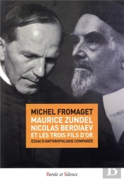Maurice Zundel, Nicolas Berdiaev Et Les Trois Fils D'Or
