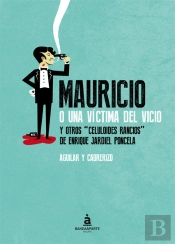 Mauricio O Una Victima Del Vicio Yotros Celuloides Rancios De Enrique Jardiel Poncela