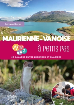 Bertrand.pt - Maurienne-Vanoise A Petits Pas - 40 Balades Entre Legendes Et Glaciers
