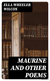Maurine And Other Poems