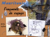 Mauritanie ; Fragments De Voyage