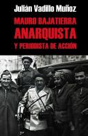 Mauro Bajatierra, Anarquista Y Periodista De Accion
