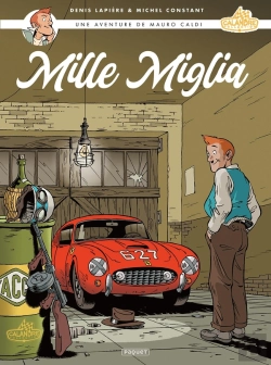 Bertrand.pt - Mauro Caldi Tome 1 : Mille Miglia