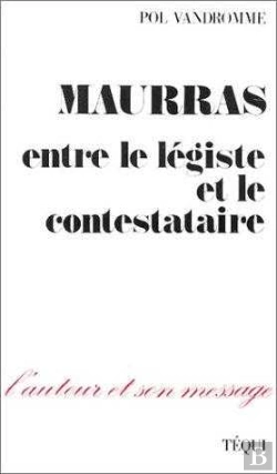 Bertrand.pt - Maurras - Entre Le Légiste Et Le Contestataire