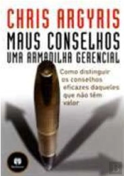 Bertrand.pt - Maus Conselhos - Uma Armadilha Gerencial