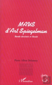 Maus D'Art Spiegelman ; Bande Dessinee Et Shoah