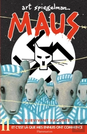 Maus Tome 2 : Un Survivant Raconte ; Et C'Est Là Que Mes Ennuis Ont Commencé