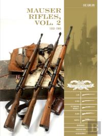 Mauser Rifles, Vol. 2: 1918â€“1945