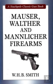 Mauser, Walther And Mannlicher Firearms