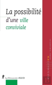 Mauss 54. La Possibilite D'Une Ville Convivialiste