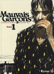 Mauvais Garçons T.1