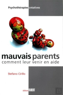 Bertrand.pt - Mauvais Parents ; Comment Leur Venir En Aide