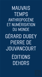 Mauvais Temps - Un Recit De L'Anthropocene