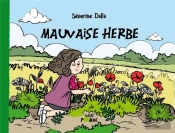 Mauvaise Herbe