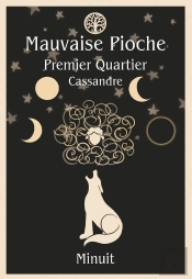 Mauvaise Pioche : Premier Quartier : Cassandre