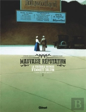 Mauvaise Réputation : La Véritable Histoire D'Emmett Dalton Tome 2