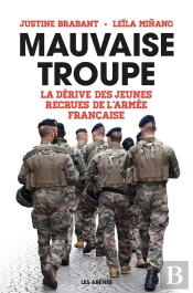 Mauvaise Troupe ; La Dérive Des Jeunes Recrues De L'Armée Française