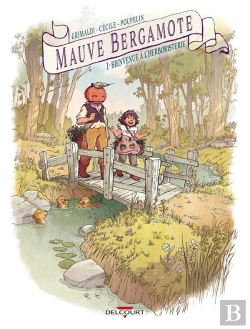 Bertrand.pt - Mauve Bergamote Tome 1 : Bienvenue À L'Herboristerie
