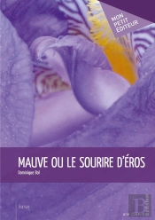 Mauve Ou Le Sourire D'Eros