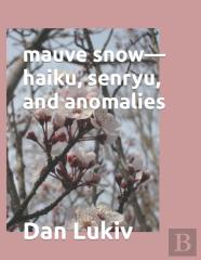 Mauve Snow-Haiku And Senryu