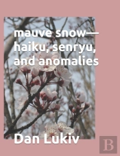 Mauve Snow-Haiku And Senryu