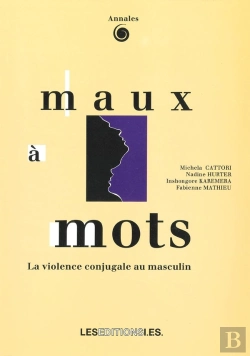 Bertrand.pt - Maux A Mots. La Violence Conjugale Au Masculin
