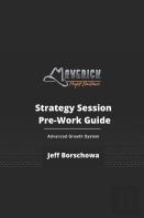 Maverick Profit Builders Strategy Session Pre-Work Guide