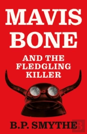 Mavis Bone And The Fledgling Killer