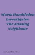 Mavis Hambledon Investigates The Missing Neighbour