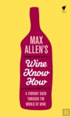 Bertrand.pt - Max Allen'S Wine Know How