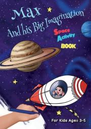 Max And His Big Imagination - Space Activity Book