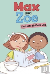Max And Zoe Celebrate Mother'S Day