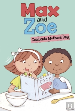 Bertrand.pt - Max And Zoe Celebrate Mother'S Day